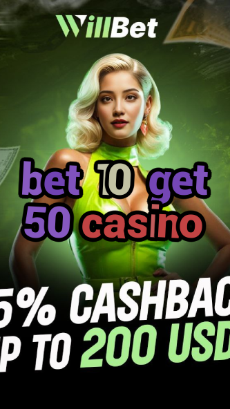 bet 10 get 50 casino-igamblingorder.com